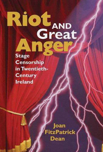 Бумажная книга «Riot and Great Anger: Stage Censorship in Twentieth-century Ireland», автор Джоан Фицпатрик Дин - фото №1