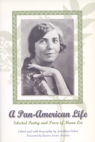 Бумажная книга «A Pan-American Life: Selected Poetry and Prose of Muna Lee», авторов Ирен Вилар, Муна Ли - фото №1