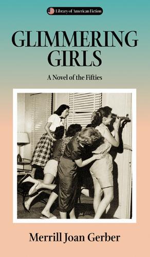 Бумажная книга «Glimmering Girls: A Novel of the Fifties», автор Меррилл Джоан Гербер - фото №1