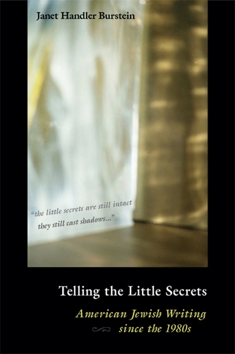 Бумажная книга «Telling the Little Secrets: American Jewish Writing Since the 1980s», автор Джанет Хэндлер Бурштейн - фото №1