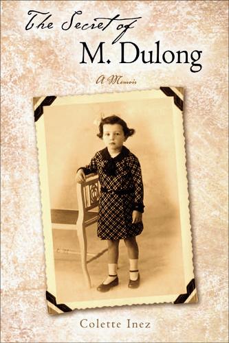 Бумажная книга «The Secret of M. Dulong: A Memoir», автор Колетт Инес - фото №1