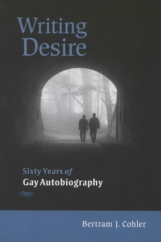 Бумажная книга «Writing Desire: Sixty Years of Gay Autobiography», автор Бертрам Дж. Колер - фото №1