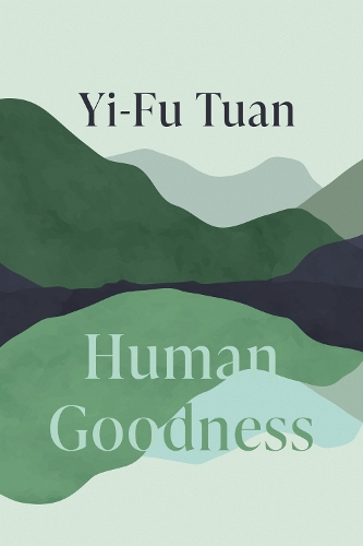 Paper book «Human Goodness», author Yi-fu Tuan - фото №1