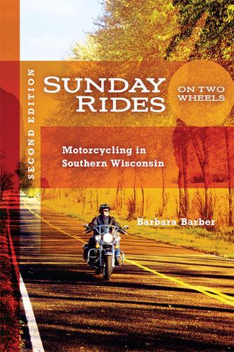 Паперова книга «Sunday Rides on Two Wheels: Motorcycling in Southern Wisconsin», автор Барбара Барбер - фото №1