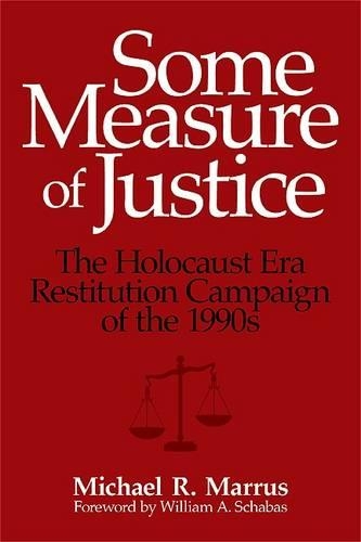Бумажная книга «Some Measure of Justice: The Holocaust Era Restitution Campaign of the 1990s», автор Майкл Р. Маррус - фото №1