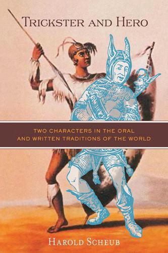 Бумажная книга «Trickster and Hero: Two Characters in the Oral and Written Traditions of the World», автор Гарольд Шойб - фото №1