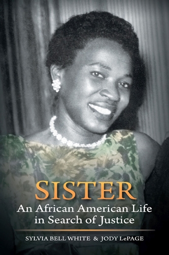 Бумажная книга «Sister: An African American Life in Search of Justice», авторов Джоди ЛеПейдж, Сильвия Белл Уайт - фото №1