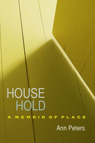 Бумажная книга «House Hold: A Memoir of Place», автор Энн Питерс - фото №1
