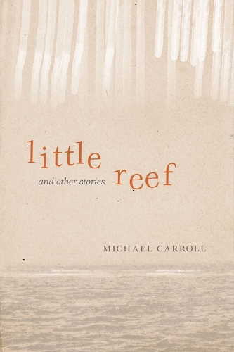 Бумажная книга «Little Reef and Other Stories», автор Майкл Кэрролл - фото №1
