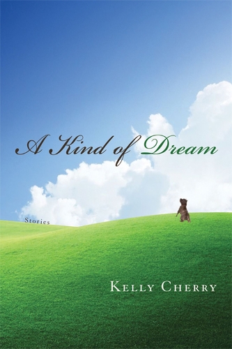 Бумажная книга «A Kind of Dream: Stories», автор Келли Черри - фото №1