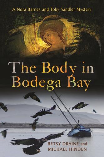 Бумажная книга «The Body in Bodega Bay: A Nora Barnes and Toby Sandler Mystery», авторов Бетси Дрейн, Майкл Хинден - фото №1