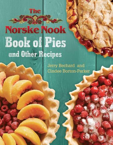 Бумажная книга «The Norske Nook Book of Pies and Other Recipes», авторов Синди Бортон-Паркер, Джерри Бечард - фото №1