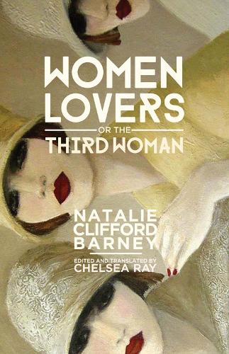 Паперова книга «Women Lovers; or, The Third Woman», автор Наталі Кліффорд Барні - фото №1