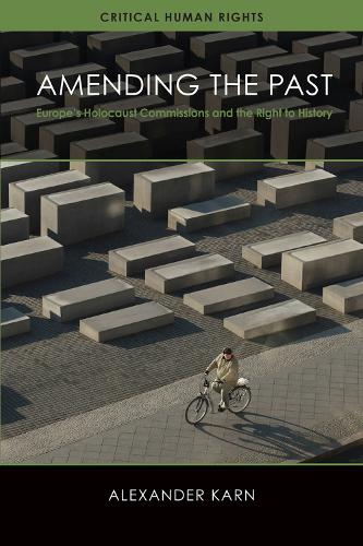 Паперова книга «Amending the Past: Europe's Holocaust Commissions and the Right to History», автор Александр Карн - фото №1