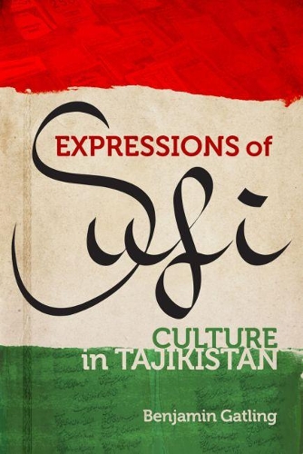 Бумажная книга «Expressions of Sufi Culture in Tajikistan», автор Бенджамин Гатлинг - фото №1