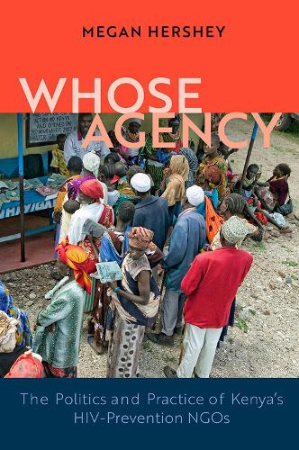 Бумажная книга «Whose Agency: The Politics and Practice of Kenya's HIV-Prevention NGOs», автор Меган Херши - фото №1