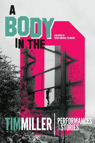 Паперова книга «A Body in the O: Performances and Stories», автор Тім Міллер - фото №1