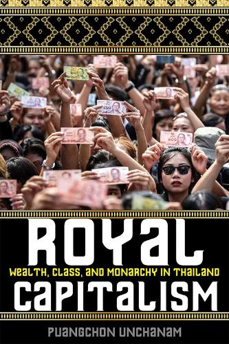 Бумажная книга «Royal Capitalism: Wealth, Class, and Monarchy in Thailand», автор Пуангчон Унчанам - фото №1