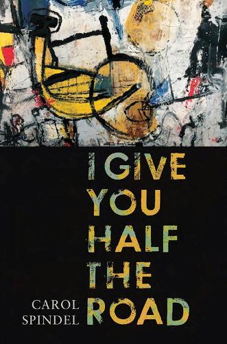 Бумажная книга «I Give You Half the Road», автор Кэрол Спиндел - фото №1