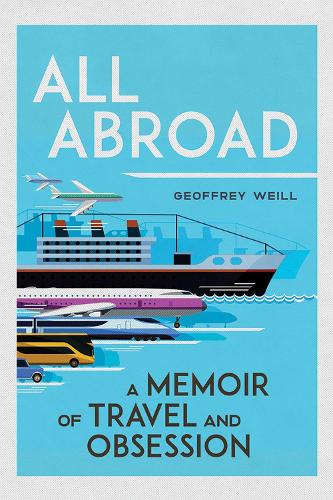 Бумажная книга «All Abroad: A Memoir of Travel and Obsession», автор Джеффри В. Вейл - фото №1