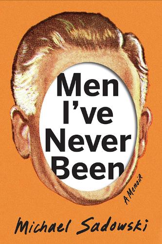 Бумажная книга «Men I've Never Been», автор Майкл Садовски - фото №1