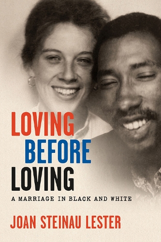 Бумажная книга «Loving before Loving: A Marriage in Black and White», автор Джоан Стайнау Лестер - фото №1