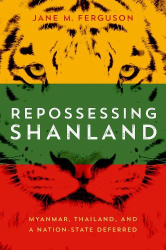 Паперова книга «Repossessing Shanland: Myanmar, Thailand, and a Nation-State Deferred», автор Джейн М. Фергюсон - фото №1