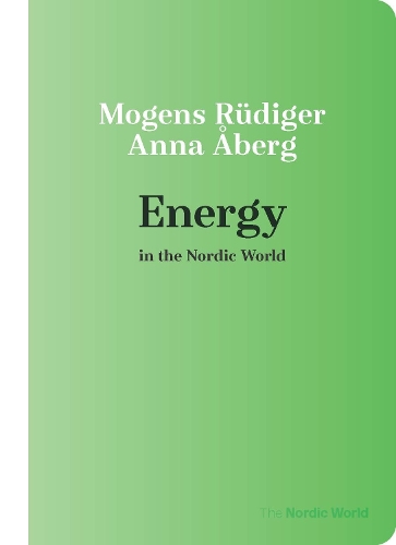 Паперова книга «Energy in the Nordic World», авторів Анна Аберг, Могенс Рюдігер - фото №1
