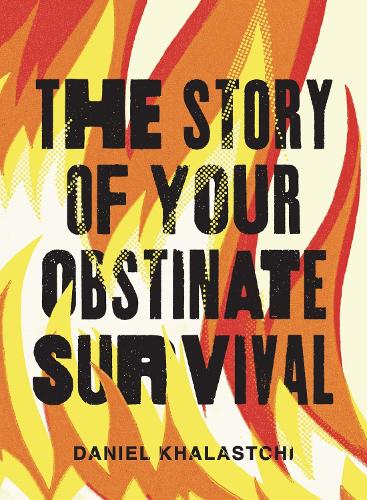 Паперова книга «The Story of Your Obstinate Survival», автор Даніель Халастчі - фото №1