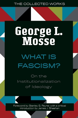 Бумажная книга «What Is Fascism?: On the Institutionalization of Ideology», автор Джордж Л. Моссе - фото №1