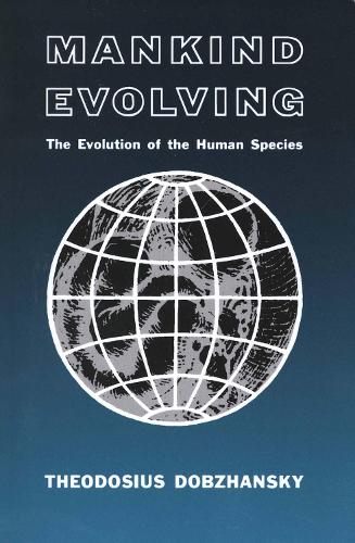 Паперова книга «Mankind Evolving: The Evolution of the Human Species», автор Теодозій Добжанський - фото №1