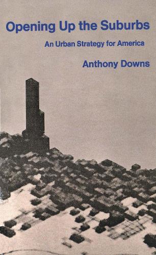 Бумажная книга «Opening up the Suburbs: An Urban Strategy for America», автор Энтони Даунс - фото №1