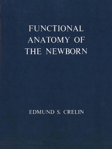 Бумажная книга «Functional Anatomy of the Newborn», автор Эдмунд С. Крелин - фото №1