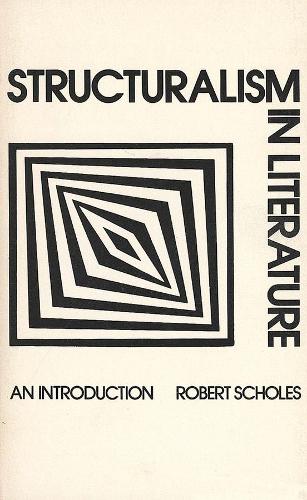Бумажная книга «Structuralism in Literature: An Introduction», автор Роберт Скоулз - фото №1