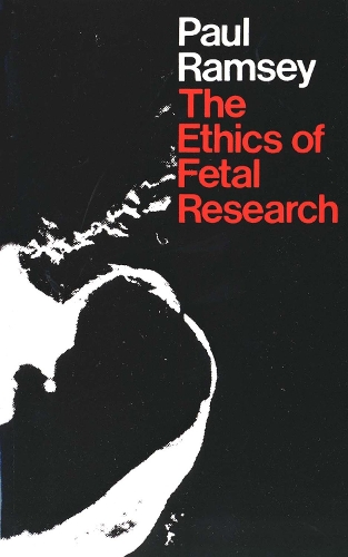 Бумажная книга «The Ethics of Fetal Research», автор Пол Рэмси - фото №1
