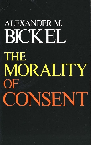 Бумажная книга «The Morality of Consent», автор Александр М. Бикель - фото №1