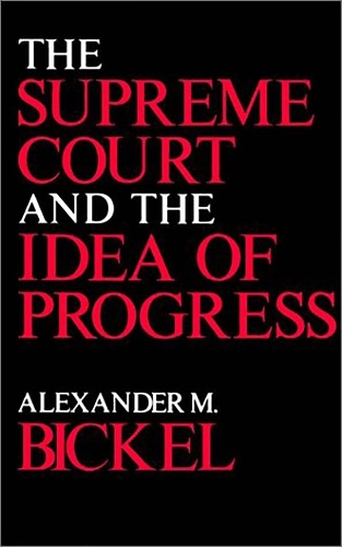 Бумажная книга «The Supreme Court and the Idea of Progress», автор Александр М. Бикель - фото №1
