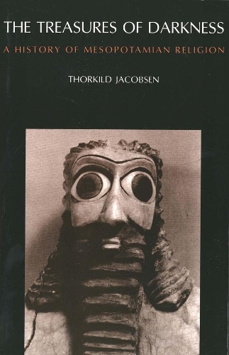 Бумажная книга «The Treasures of Darkness: A History of Mesopotamian Religion», автор Торкильд Якобсен - фото №1