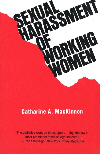 Бумажная книга «Sexual Harassment of Working Women: A Case of Sex Discrimination», автор Катарина А. Макиннон - фото №1
