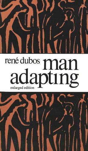 Бумажная книга «Man Adapting: With a New Chapter by the Author», автор Рене Дюбо - фото №1