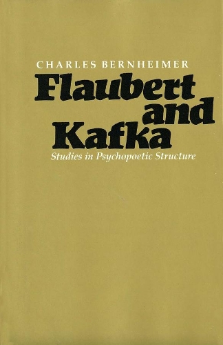 Бумажная книга «Flaubert and Kafka: Studies in Psychopoetic Structure», автор Чарльз Бернхаймер - фото №1