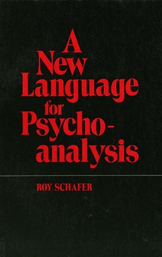 Паперова книга «A New Language for Psychoanalysis», автор Рой Шафер - фото №1