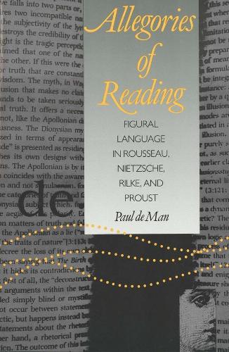 Бумажная книга «Allegories of Reading: Figural Language in Rousseau, Nietzsche, Rilke, and Proust», автор Поль де Ман - фото №1