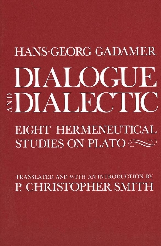 Бумажная книга «Dialogue and Dialectic: Eight Hermeneutical Studies on Plato», автор Ганс-Георг Гадамер - фото №1