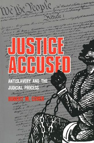 Бумажная книга «Justice Accused: Antislavery and the Judicial Process», автор Роберт М. Ковер - фото №1