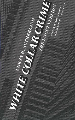 Бумажная книга «White Collar Crime: The Uncut Version», автор Эдвин Х. Сазерленд - фото №1
