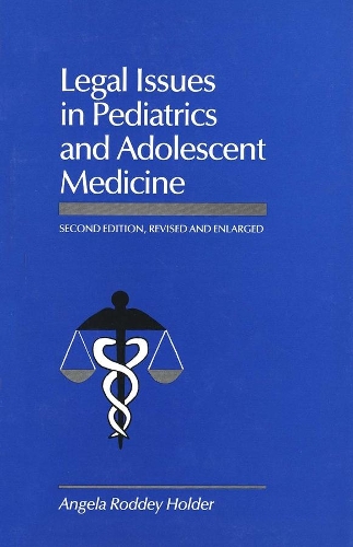 Бумажная книга «Legal Issues in Pediatrics and Adolescent Medicine, Second Edition, Revised and», автор Анжела Родди Холдер - фото №1
