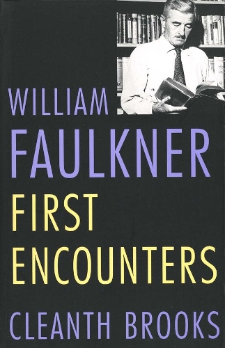 Бумажная книга «William Faulkner: First Encounters», автор Клинт Брукс - фото №1