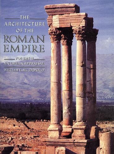 Бумажная книга «The Architecture of the Roman Empire: An Urban Appraisal», автор Уильям Л. Макдональд - фото №1