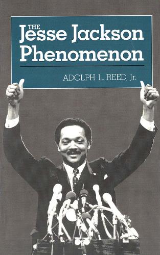 Бумажная книга «The Jesse Jackson Phenomenon: The Crisis of Purpose in Afro-American Politics», автор Адольф Л. Рид - фото №1